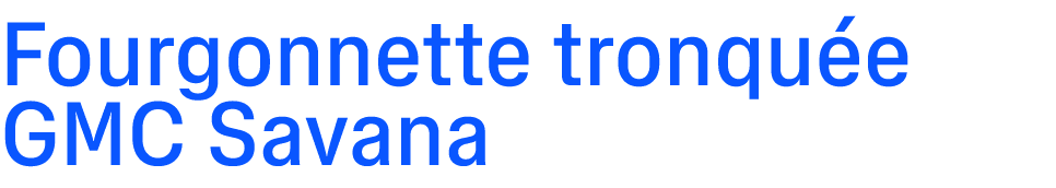 Fourgonnette tronqu e GMC Savana