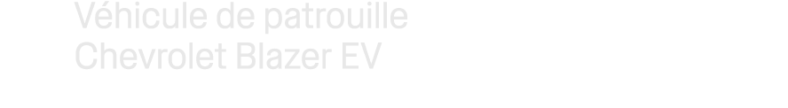 V hicule de patrouille Chevrolet Blazer EV