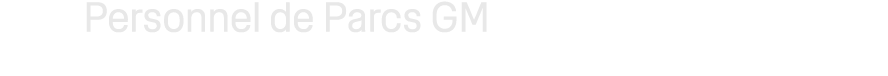 Personnel de Parcs GM