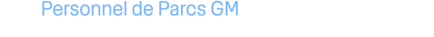 Personnel de Parcs GM