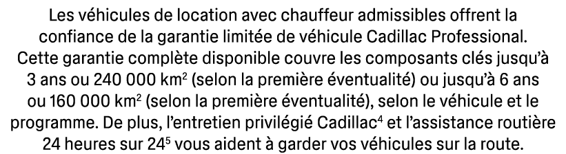 Les v hicules de location avec chauffeur admissibles offrent la confiance de la garantie limit e de v hicule Cadillac...