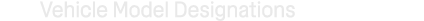 Vehicle Model Designations