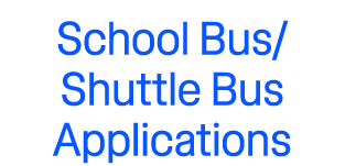 School Bus/Shuttle Bus Applications