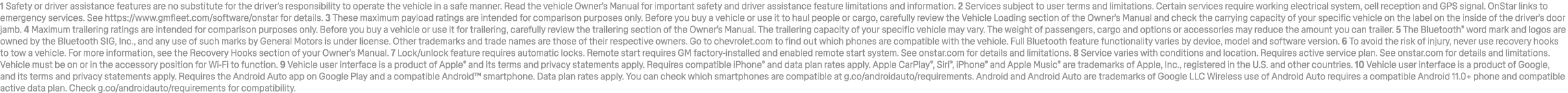 1 Safety or driver assistance features are no substitute for the driver’s responsibility to operate the vehicle in a ...