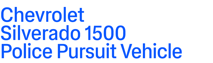 Chevrolet Silverado 1500 Police Pursuit Vehicle