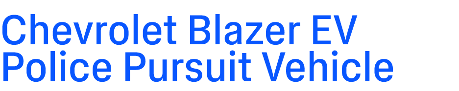Chevrolet Blazer EV Police Pursuit Vehicle