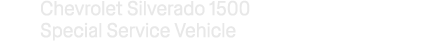 Chevrolet Silverado 1500 Special Service Vehicle