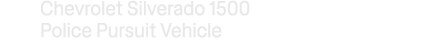 Chevrolet Silverado 1500 Police Pursuit Vehicle