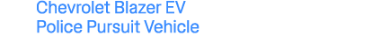 Chevrolet Blazer EV Police Pursuit Vehicle