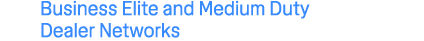 Business Elite and Medium Duty Dealer Networks