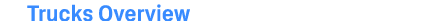 Trucks Overview