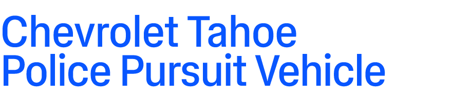 Chevrolet Tahoe Police Pursuit Vehicle