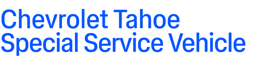 Chevrolet Tahoe Special Service Vehicle