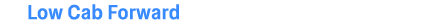 Low Cab Forward